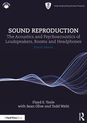 Sound Reproduction
The Acoustics and Psychoacoustics of Loudspeakers, Rooms and Headphones